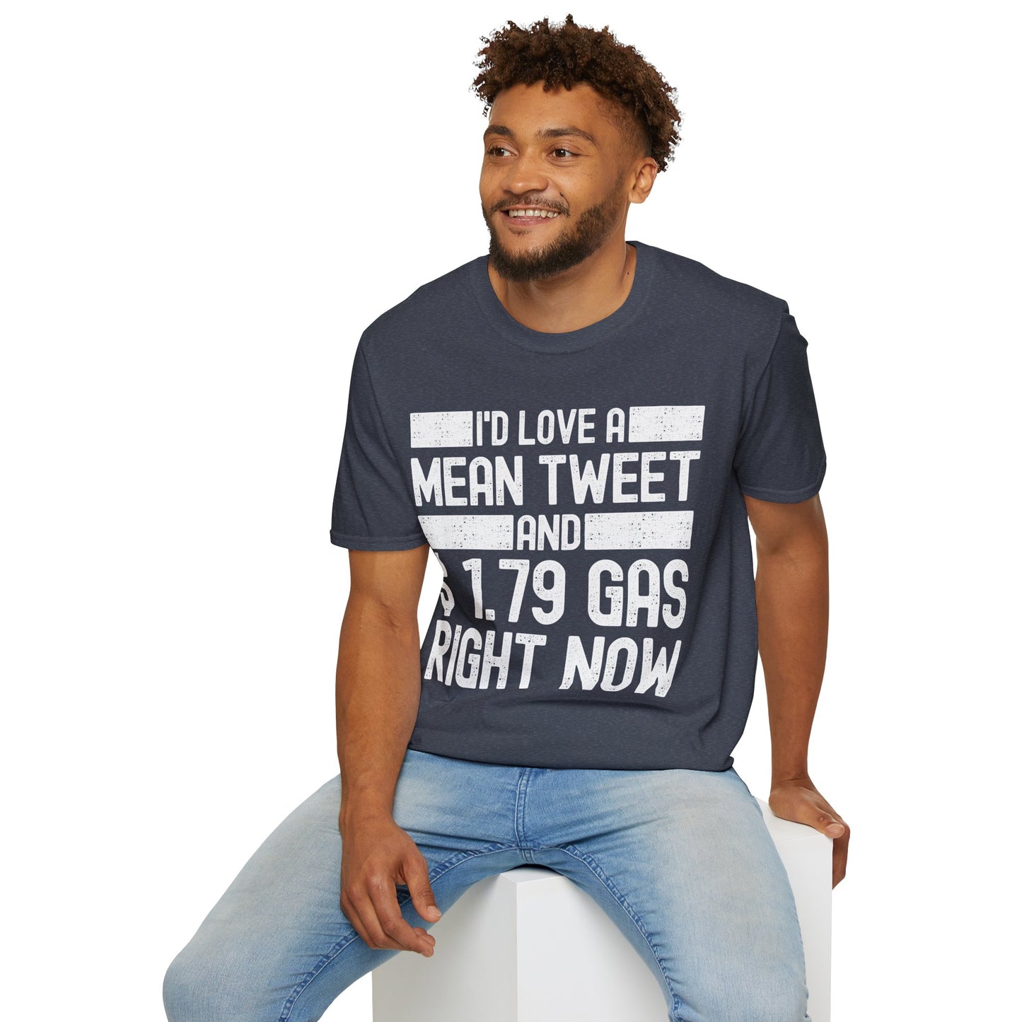 Funny Id Love A Mean Tweet And 1.79 Gas Right Now Trump 2024 Fathers Day T-Shirt