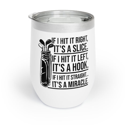 Funny Golf Sayings Funny Golfing Golfer Chill Wine Tumbler Men Women