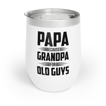 Mens Papa Because Grandpa For Old Guys Father's day Grandkid Funny Chill Wine