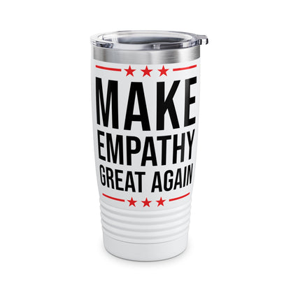 Make Empathy Great Again Anti-Trump Political 45 President Tumbler Men Women