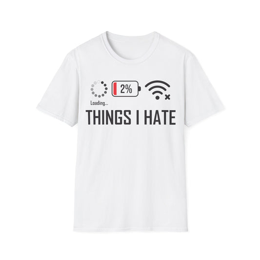 Things I Hate Gamer Computer Science Programmer Coding Low WIFI Charging Loading T-Shirt