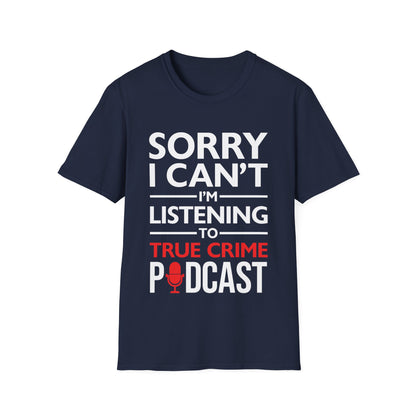 Funny Podcast True Crime Fan Serial Killer Podcasts Podcaster T-Shirt