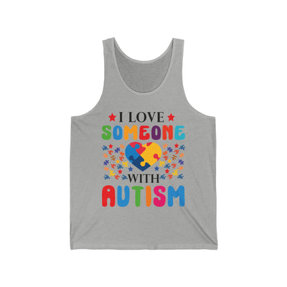 Funny I Love Someone with Autism Awareness Tank Top For Men Women