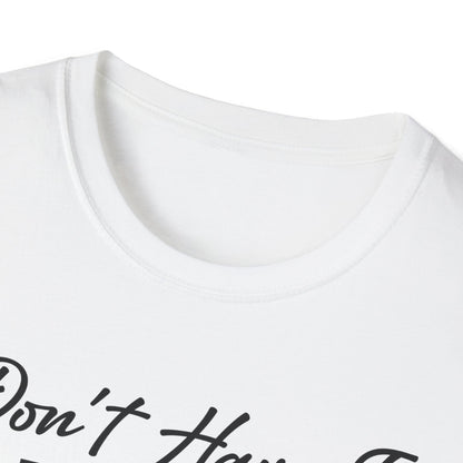 I Don't Have The Energy To Pretend I Like You Today Funny Sarcastic T-Shirt