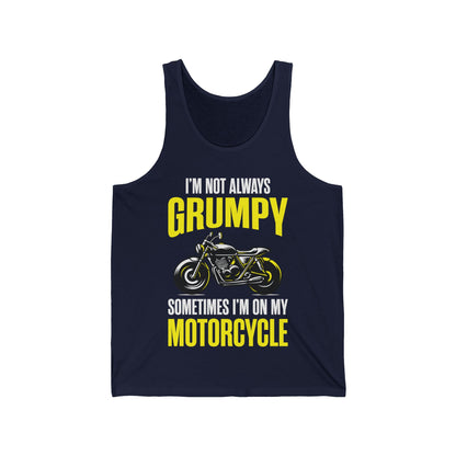 I'm Not Always Grumpy Biker Motorcycle Rider Riding Racing Tank Top For Men Women