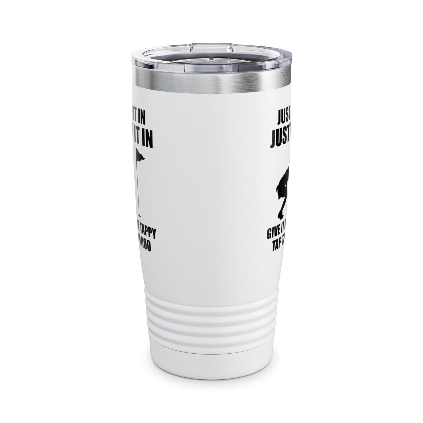 Just Tap It In Just Tap It In Give It A Little Tappy Tap Funny Golfer Tumbler For Men Women Tumbler