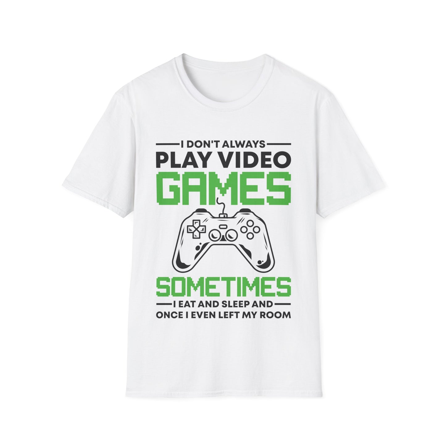 Funny I Don't Always Play Video Games, Gifts For Gamers Gaming Men Women Kids T-Shirt