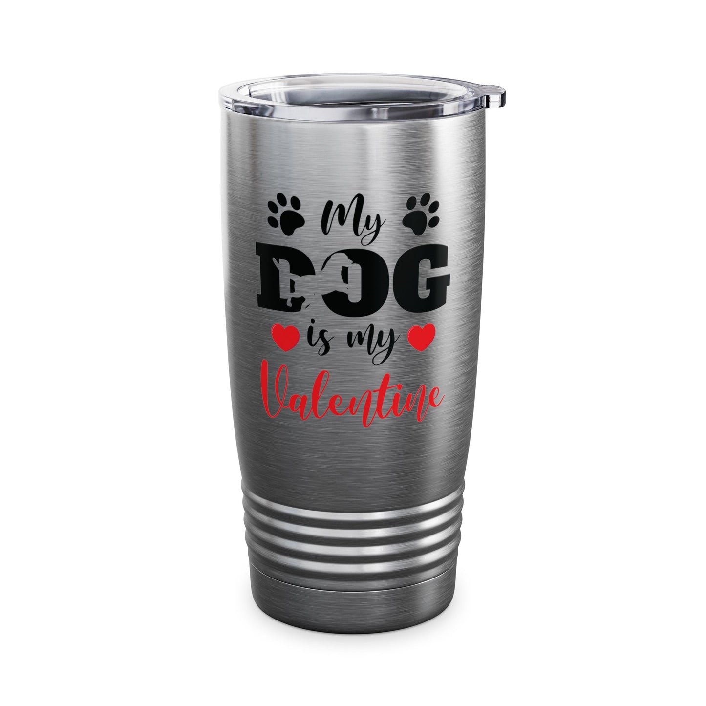 Funny My Dog is My Valentine Dog Lovers Tumbler For Men Women Tumbler