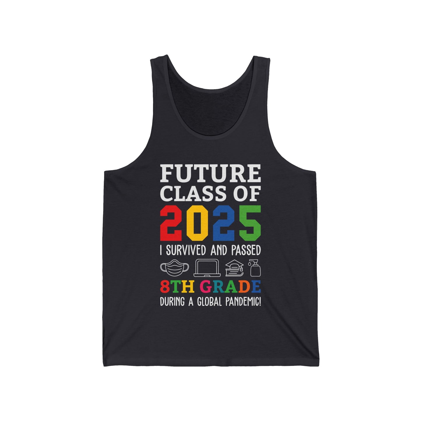 Future Class Of 2025 I Survived Passed 8th Grade Graduate Graduation Tank Top For Men Women Kids