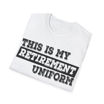 Funny This Is My Retirement Uniform Retired Plan Men Women T-Shirt