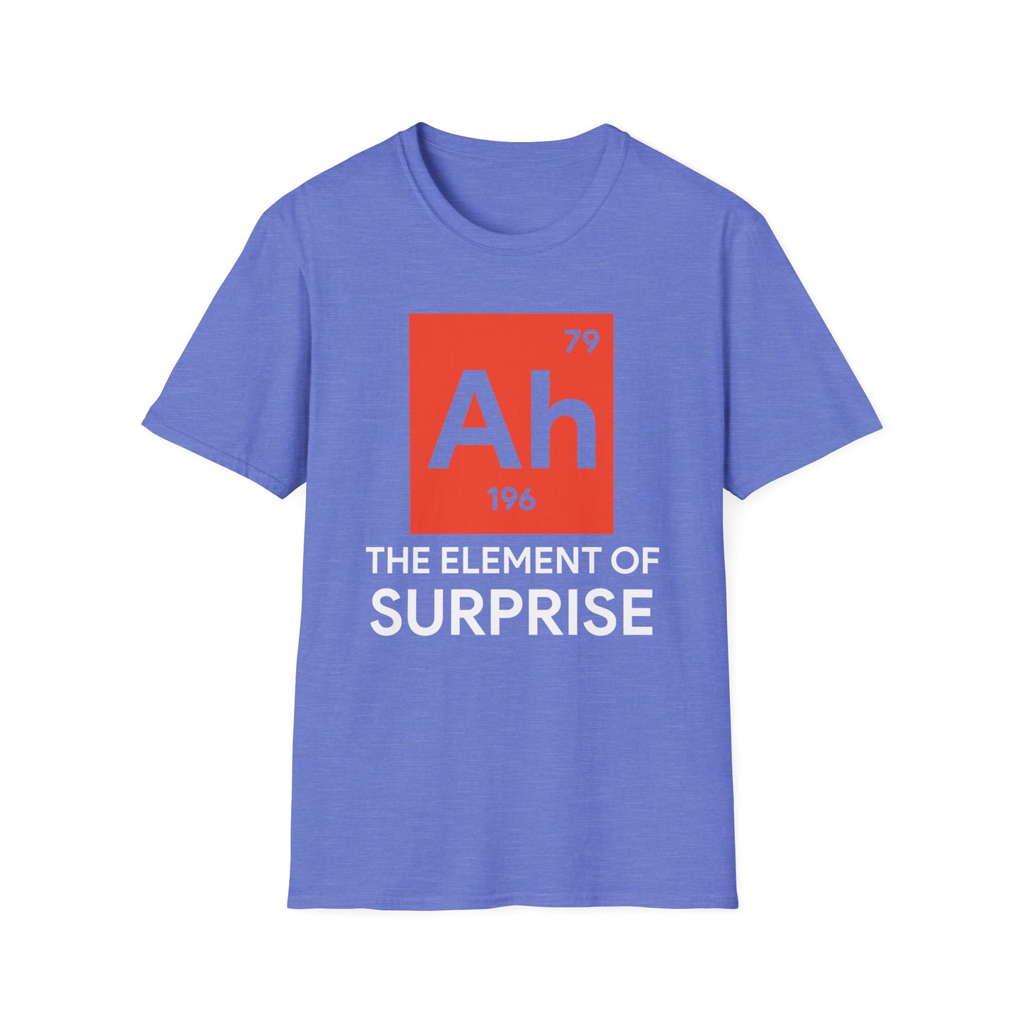 Funny Ah! The Element of Surprise Tshirt Sarcastic Science Periodic Table Tee