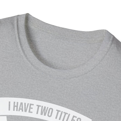 I Have Two Titles Mom and Nana Mothers Day Grandma T-Shirt for Women