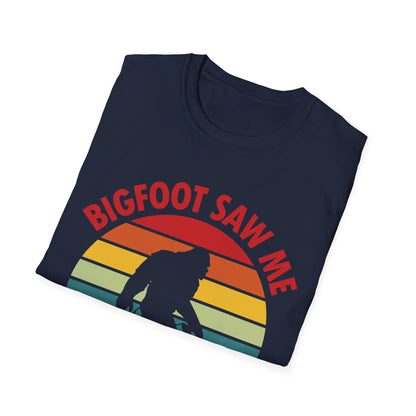 Funny Bigfoot Saw Me But Nobody Believes Him T-Shirt Men Women