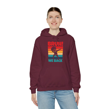 Funny Bruh We Back Teachers Kids Funny Back To School Hoodie