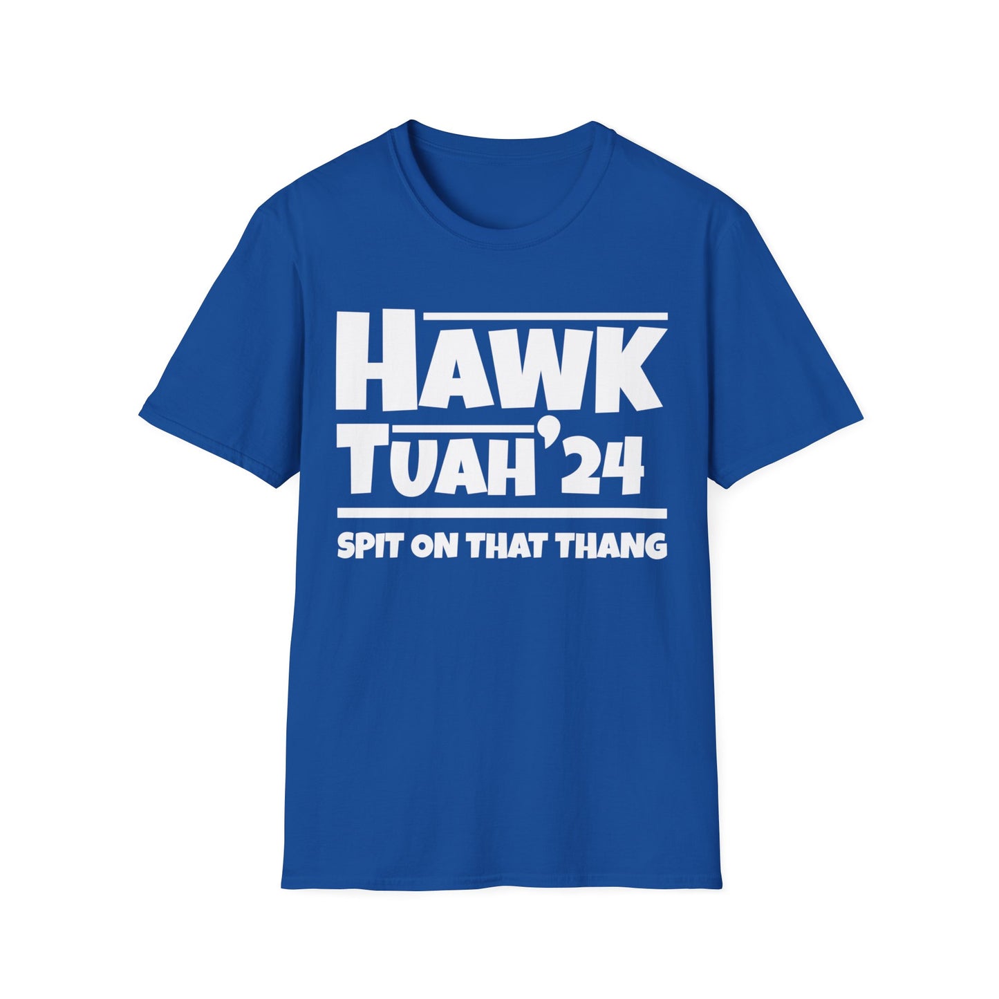 Funny Hawk Tush Spit on that Thang Presidential Candidate Parody T-Shirt For Men Women T-Shirt