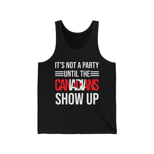 It Is Not A Party Until The Canadian Shows Up Canada Tank Tops For Men Women