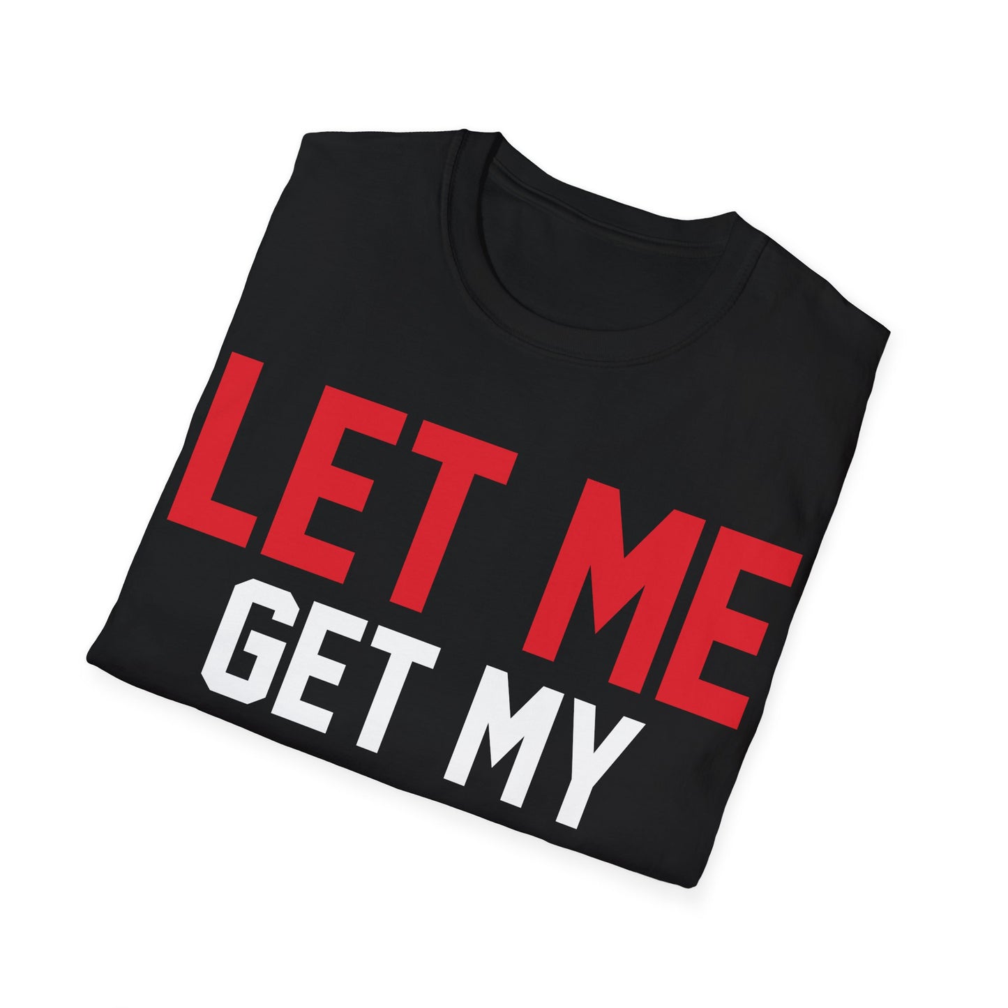 Let Me Get My Shoe Trump 2024 Re Elect President Trump T-Shirt For Men Women T-Shirt