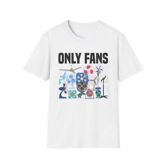 Funny Only Fans Joke Only Art Fans Womens Only Fans Joke T-Shirt