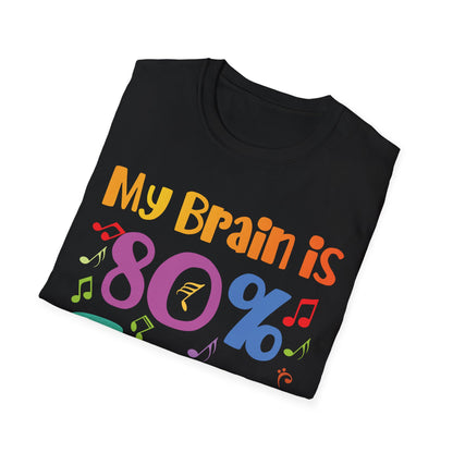 My Brain Is 80 Percent Song Lyrics Funny Quote Music Lover T-Shirt For Men Women