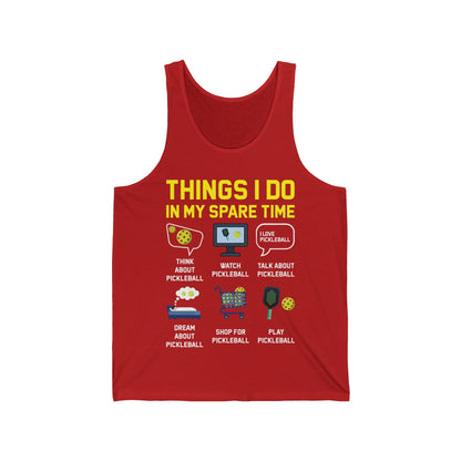 Funny Things I Do in My Spare Time Pickleball Tank Top For Men Women Tank Top