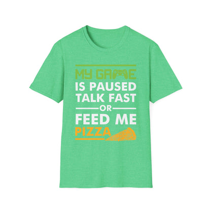 Funny My Game is Paused Talk Fast Or Feed Me Pizza Gaming Gamer T-Shirt