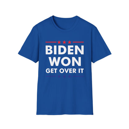 Biden Won Get Over It Patriotic Pro Joe Anti Trump Funny T-Shirt