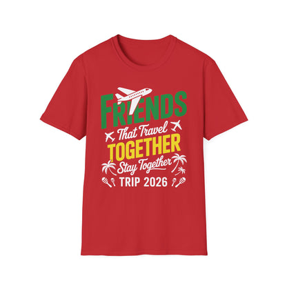 Funny Friends That Travel Together Stay Together Vacation Trip 2026 T-Shirt For Men Women