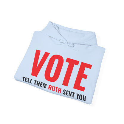 Vote Tell Them Ruth Sent You Funny American Women Saying Hoodie For Men Women Hoodie