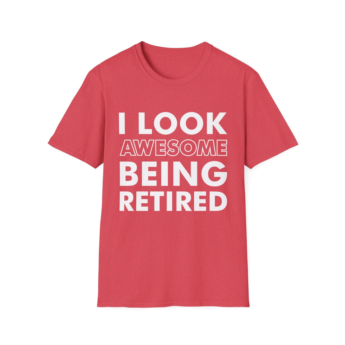 Funny I Look Awesome Being Retired Grandparents Grandma Grandpa Tshirt Men Women