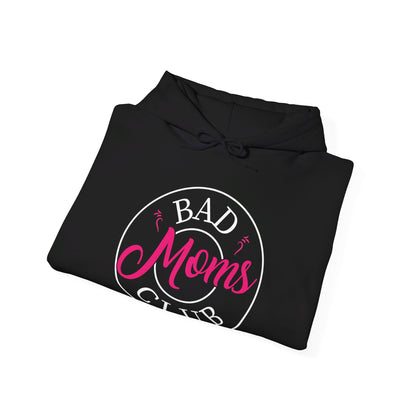 Funny Bad Moms Clubs New Mom Mother Hustler Sarcastic Woman Gift Hoodie