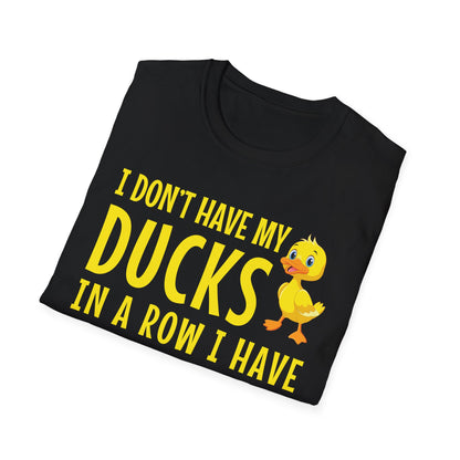 Funny I Don't Have My Ducks In A Row Squirrels They Are Everywhere Sarcastic T-Shirt For Men Women T-Shirt