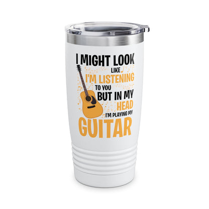 I Might Look Like I'm Listening To You Funny Guitar Music Sarcastic Tumbler
