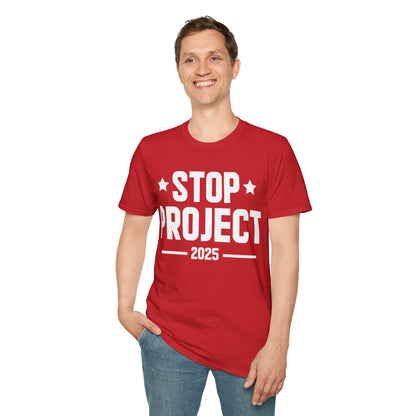 Stop Project 2025 T-Shirt For Women Men T-Shirt