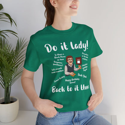 Do it lady! Chit, Trending Funny Saying T-Shirt for Men Women
