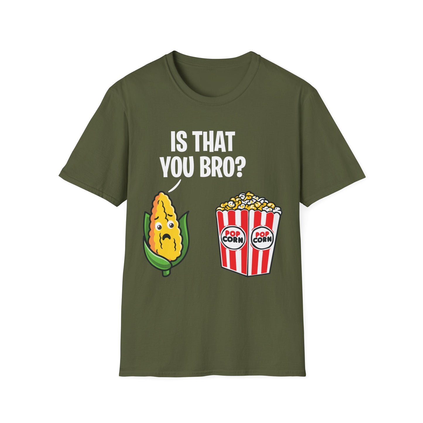 Popcorn Corn Cob is That You Bro Popcorn Funny T-Shirt Men Women