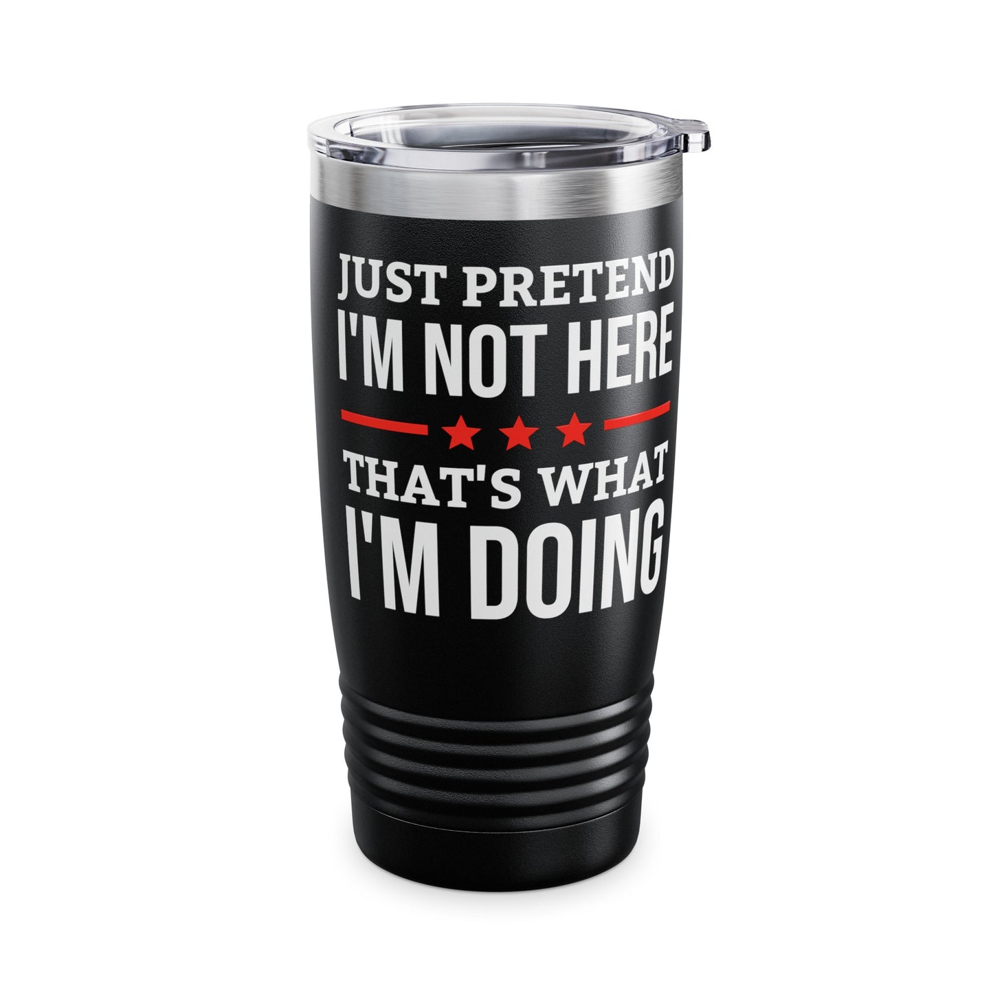 Funny Just Pretend I Am Not Here Introvert Tumbler For Men Women Travelers