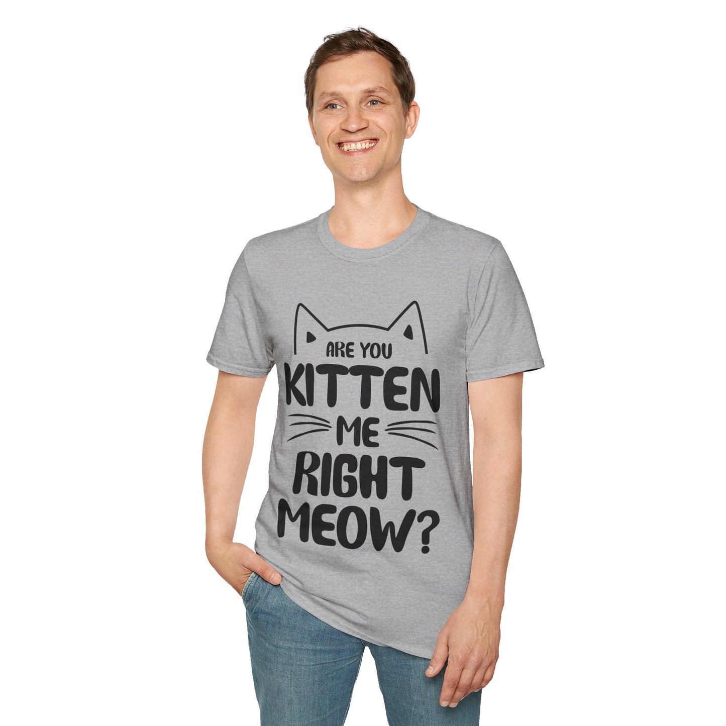 Funny Are You Kitten Me Right Meow T-Shirt Cat Joke Shirt Men Women