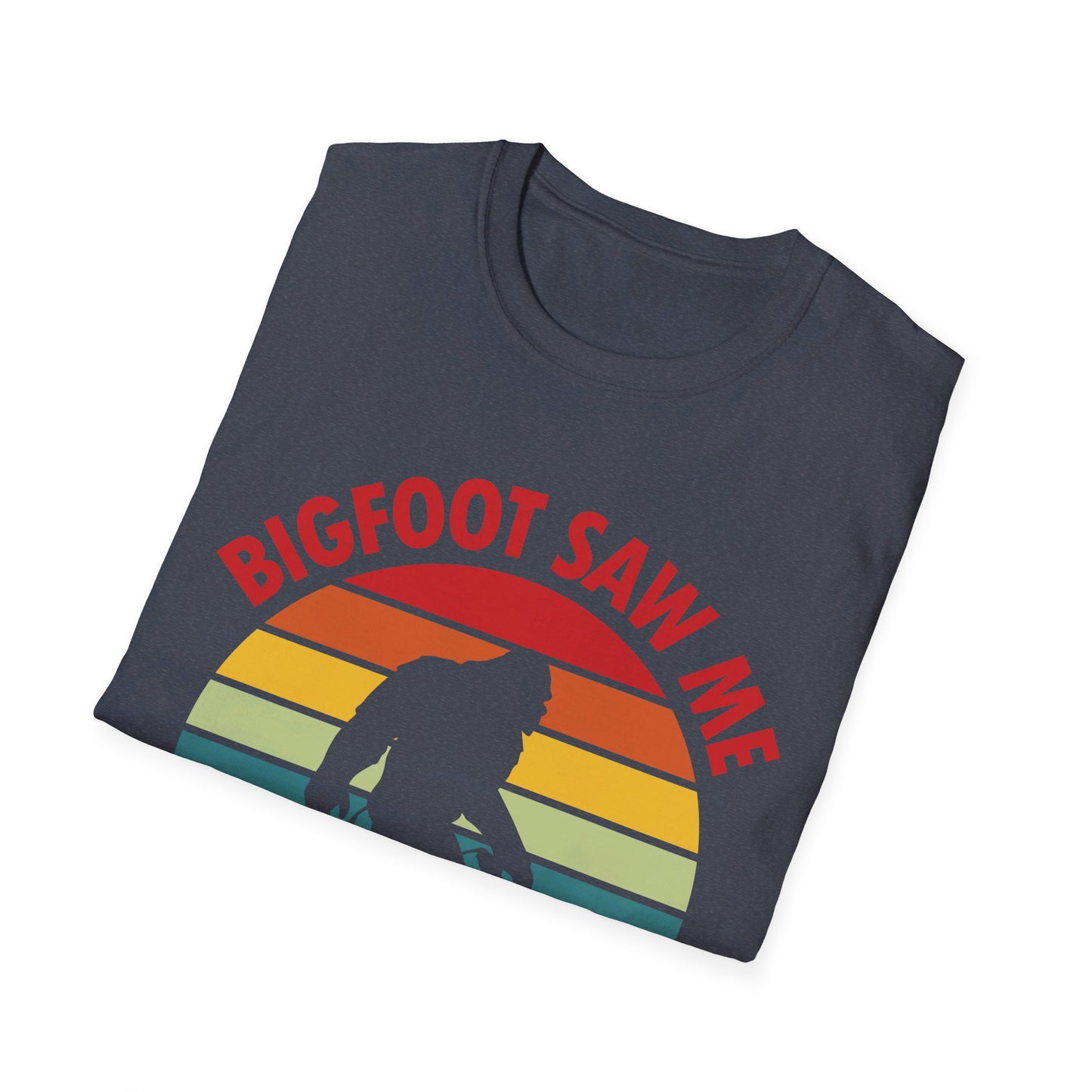 Funny Bigfoot Saw Me But Nobody Believes Him T-Shirt Men Women