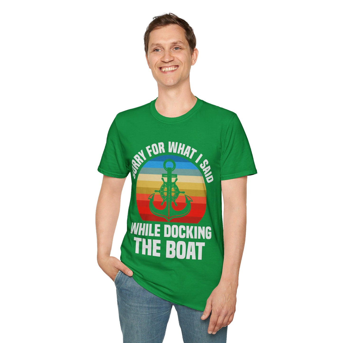 Funny Sorry For What I Said While Docking The Boat Sarcastic T-Shirt