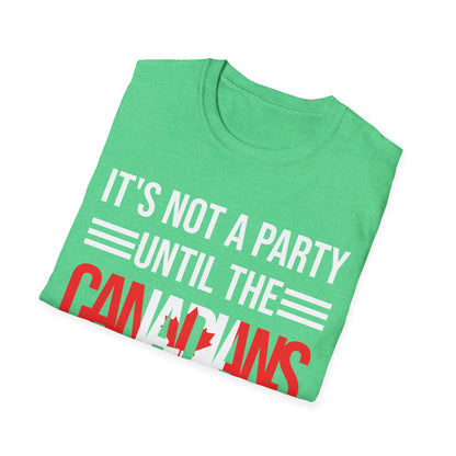 It Is Not A Party Until The Canadian Shows Up Canada Tshirt Men Women