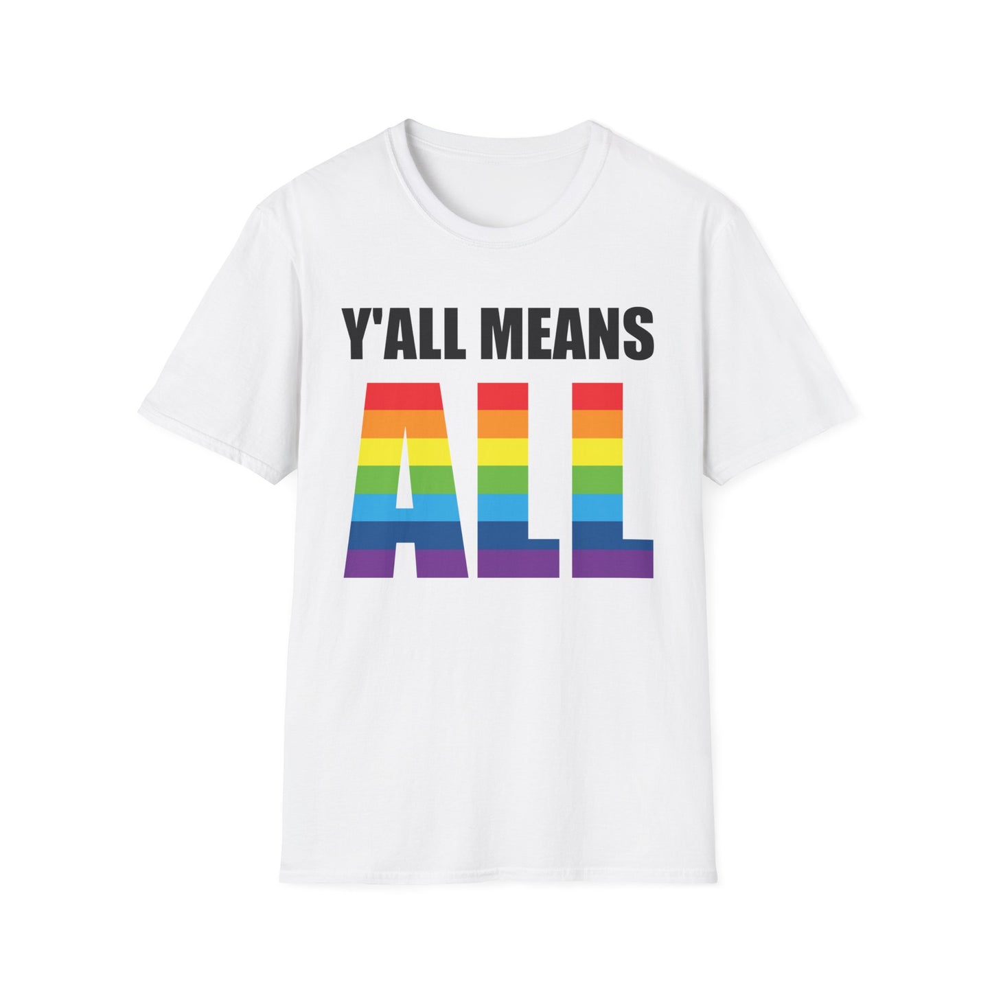 Yall Means All Shirt Gay Lesbian Pride Parade LGBT Human Rights Equality T-Shirt For Men Women