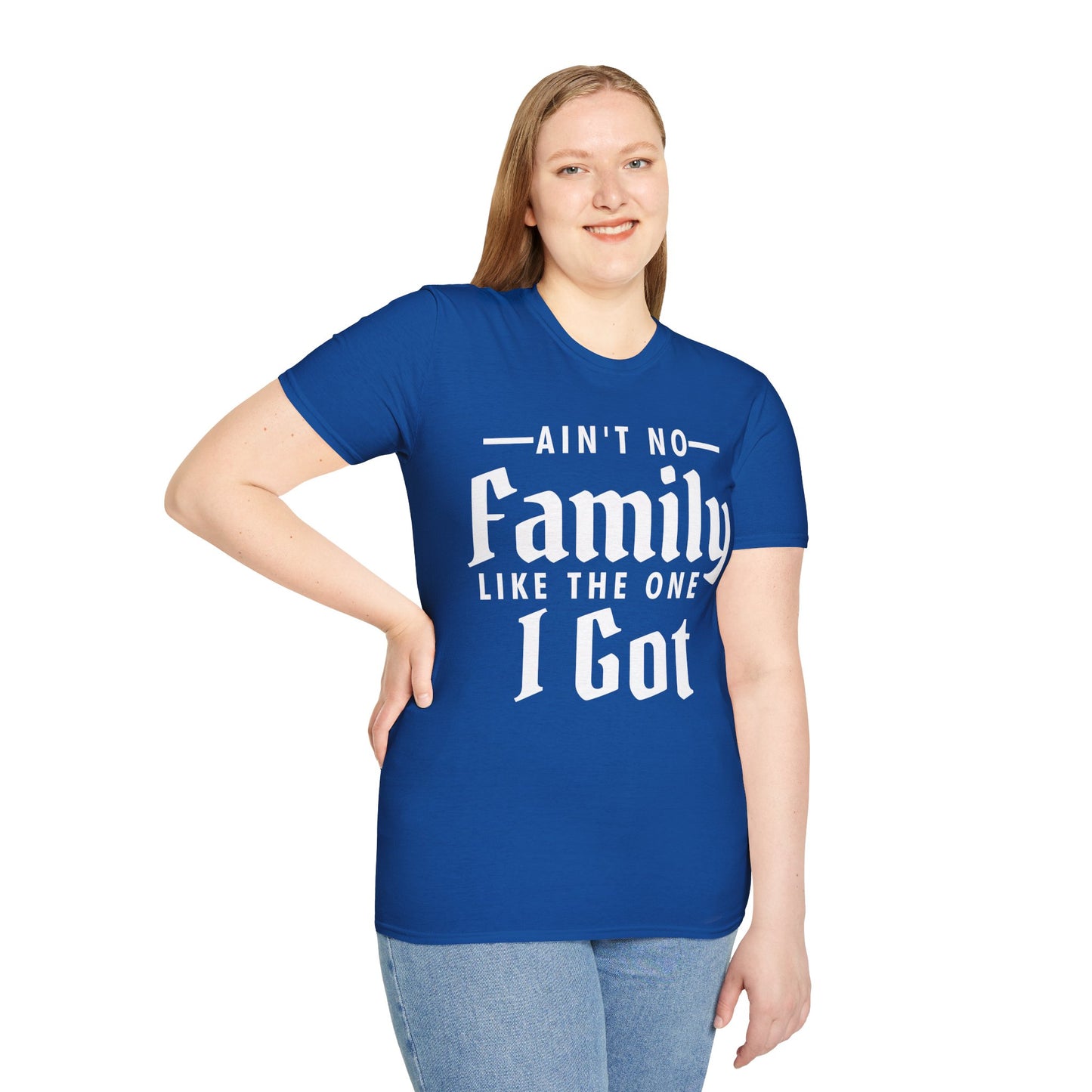 Ain't No Family Like The One I Got Funny Family Reunion T-Shirt Men Women