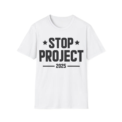 Stop Project 2025 T-Shirt For Women Men T-Shirt