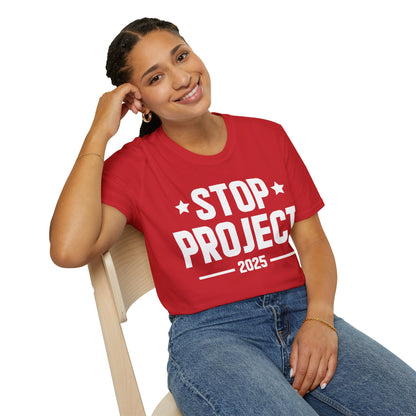 Stop Project 2025 T-Shirt For Women Men T-Shirt