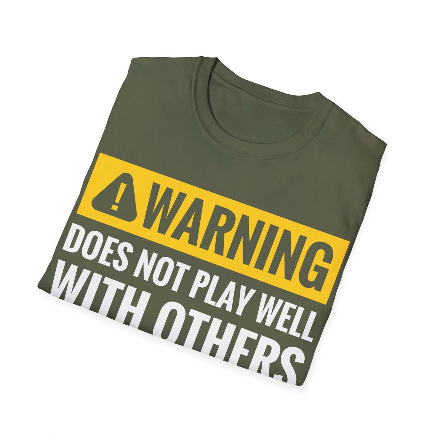 Funny Warning Does Not Play Well With Others Caution Sign T-Shirt For Men Women T-Shirt