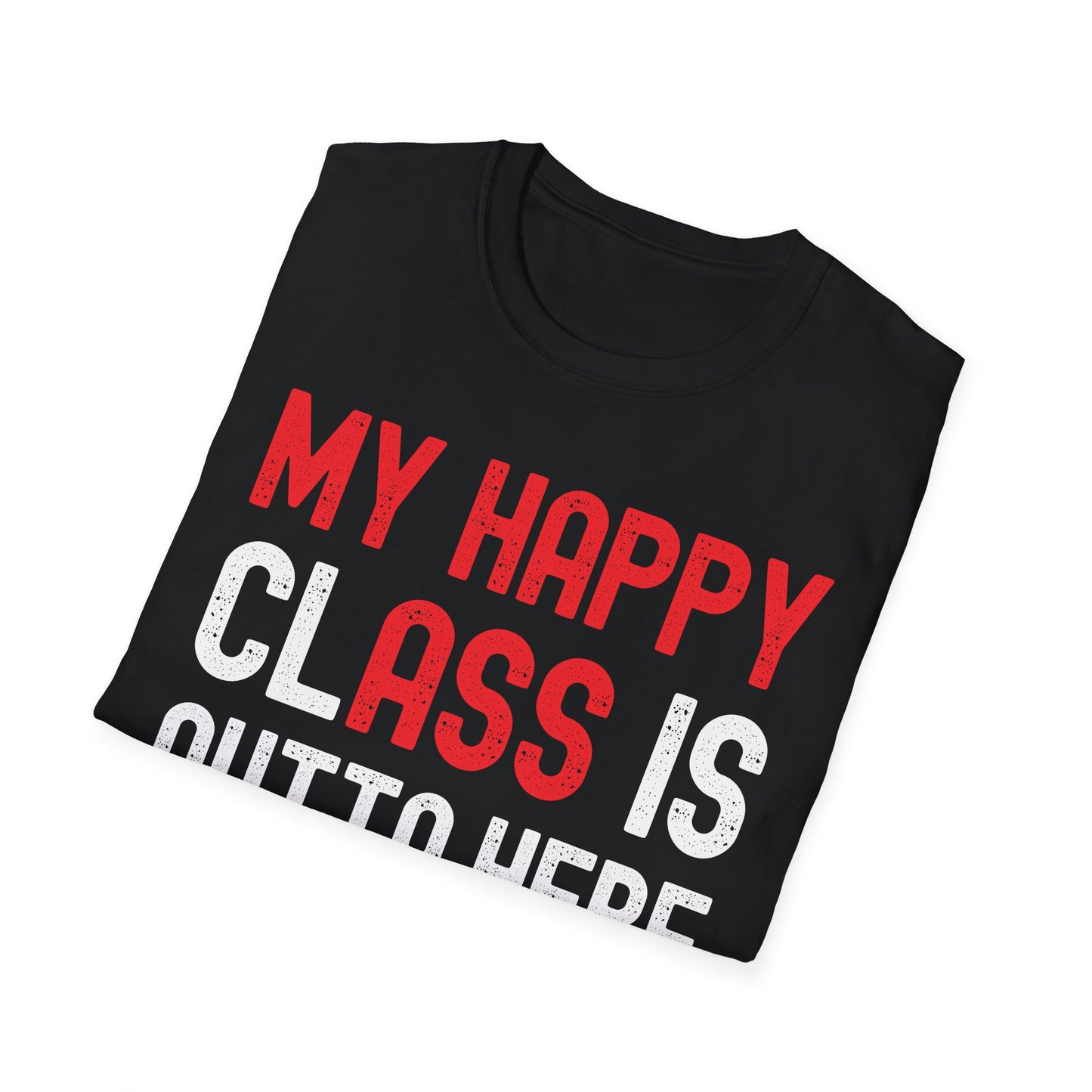 Funny My Happy Class Is Outta Here 2026 Shirt Graduation T-Shirt
