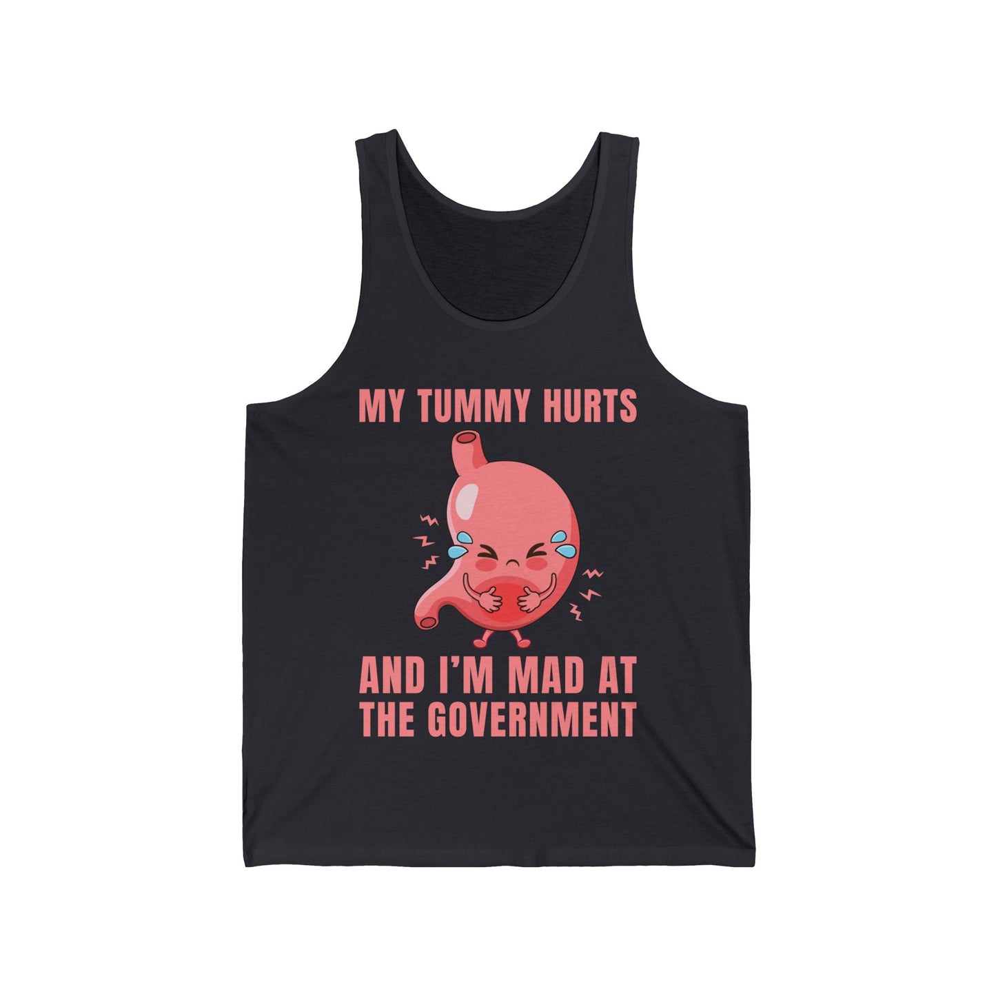 Funny My Tummy Hurts And I'm MAD At The Government Meme Sarcastic Tank Top