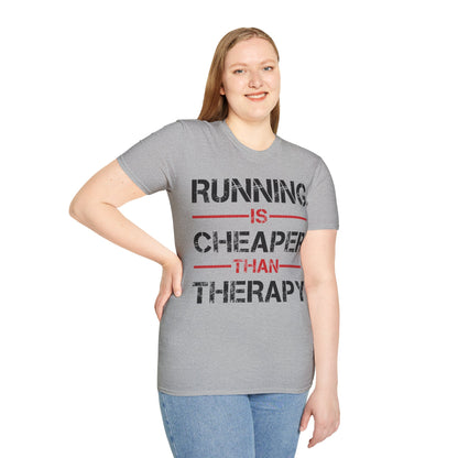 Funny Running Is Cheaper Than Therapy Exercise Gym T-Shirt