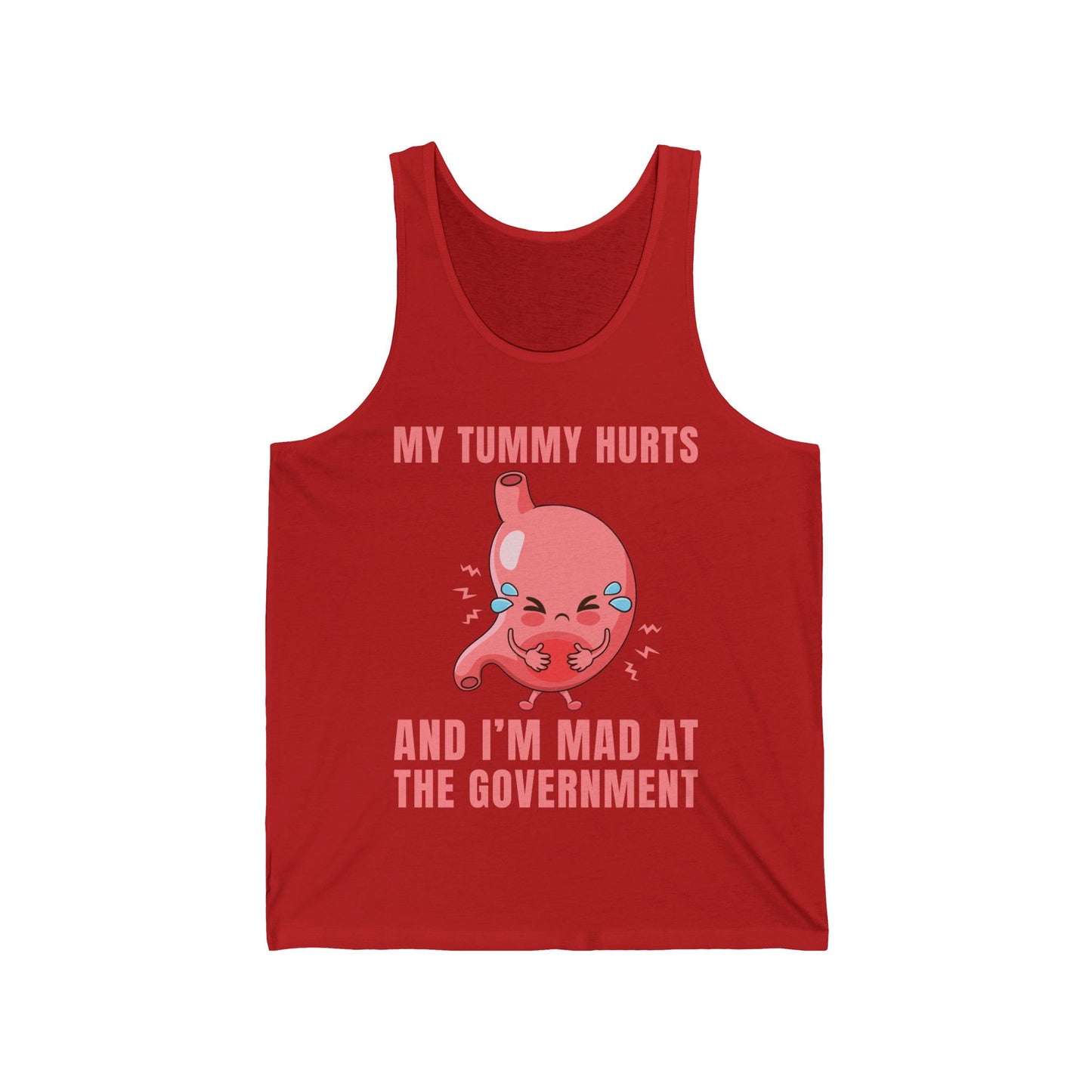 Funny My Tummy Hurts And I'm MAD At The Government Meme Sarcastic Tank Top