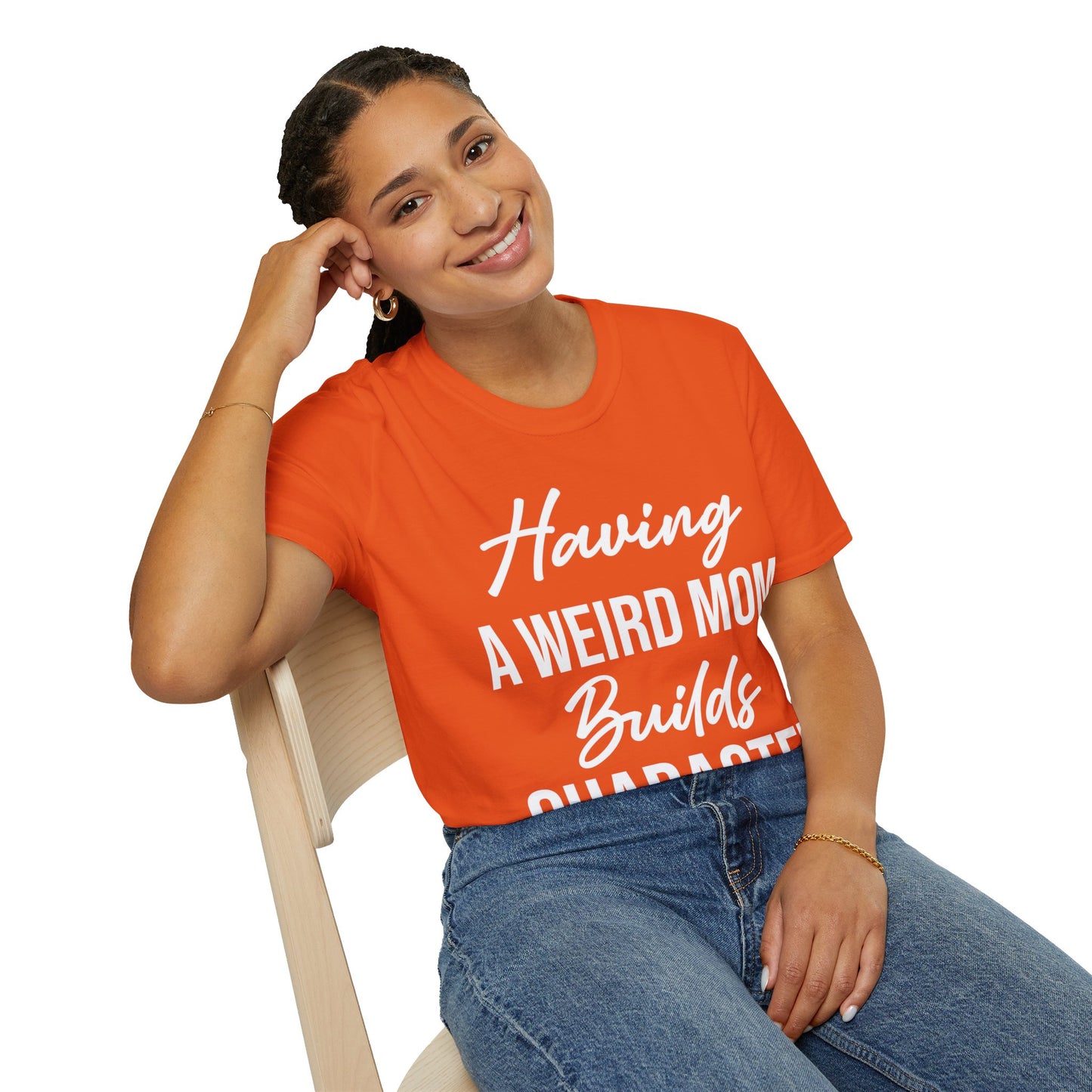 Having A Weird Mom Builds Character Funny Mothers Day T-Shirt for Men Women